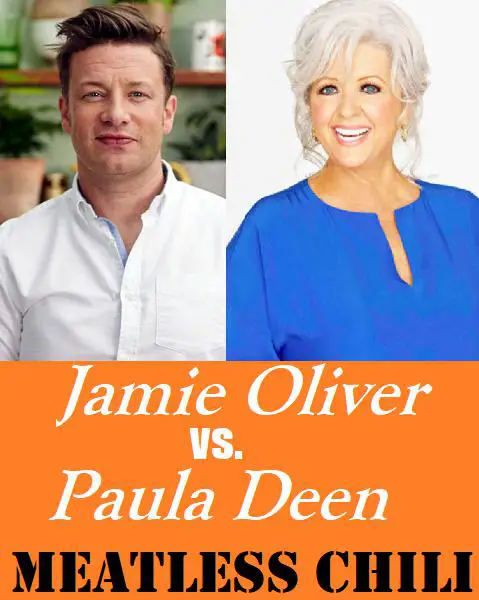 Image with the words Jamie Oliver vs Paula Deen - Meatless Chili