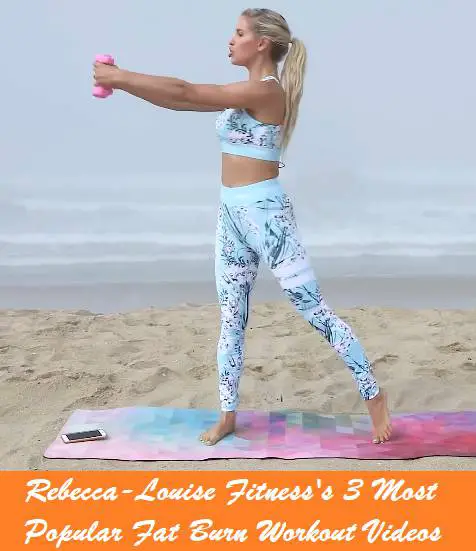 Image with the words Youtube Star Rebecca-Louise Fitness's 3 Most Popular Fat Burn Workout Videos placed over the image