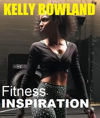 Picture of Kelly Rowland with the words Fitness Inspiration