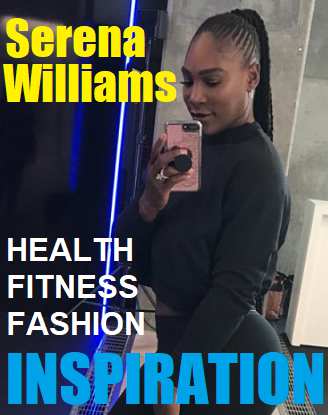 Picture of Serena Williams with the words WEIGHT LOSS BEAUTY FASHION INSPIRATION