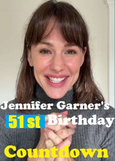 An image of Jennifer Garner and the words Jennifer Garner 51st Birthday Countdown