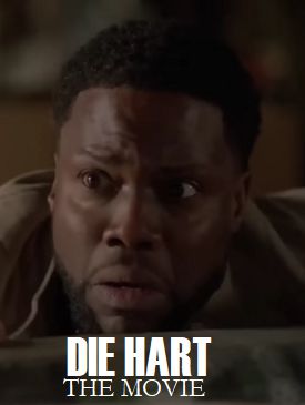 This is a picture of Kevin Hart with the words Die Hart the Movie