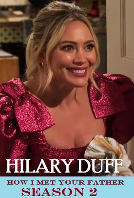 This is a picture of Hilary Duff with the words How I Met Your Father
