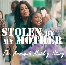 This is an image from Stolen by My Mother: The Kamiyah Mobley Story of Reba McEntire with text that reads Stolen by My Mother: The Kamiyah Mobley Story