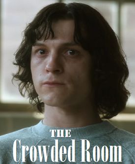 This is an image of Tom Holland from The Crowded Room 2023 Apple TV+ Series with text that reads The Crowded Room 