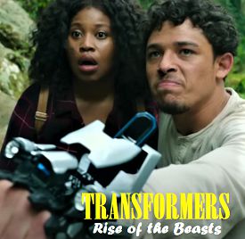 This is an image of Anthony Ramos and Dominique Fishback from Transformers: Rise of the Beasts 2023 movie with text that reads Transformers: Rise of the Beasts