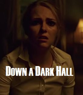 This is an image from Down a Dark Hall of Starring Uma Thurman, AnnaSophia Robb with text that reads Down a Dark Hall