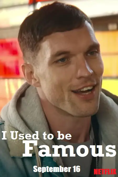 Coming soon - I Used to Be Famous is a Netflix comedy-drama movie starring Ed Skrein.
