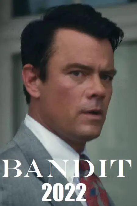 An image of Coming soon - Bandit is a drama-thriller movie starring Josh Duhamel.
