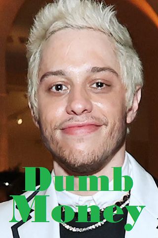 This is a picture of Pete Davidson with the words Dumb Money