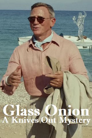 This is a picture of Daniel Craig with the words Glass Onion: A Knives Out Mystery